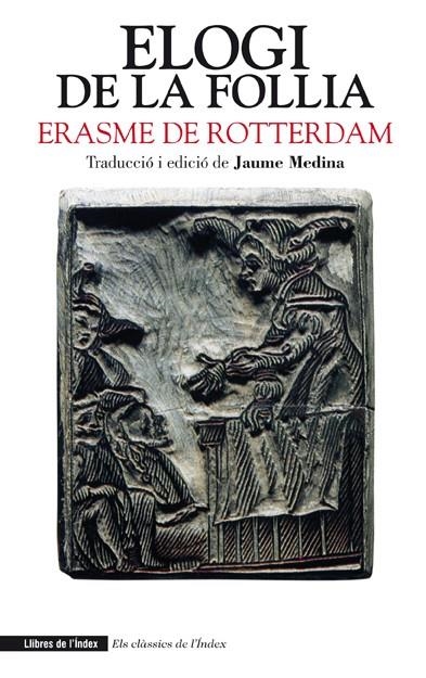 ELOGI DE LA FOLLIA | 9788494071218 | DE ROTTERDAM, ERASME | Llibreria La Gralla | Librería online de Granollers