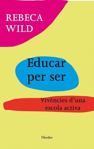 EDUCAR PER SER | 9788425431388 | WILD, REBECA | Llibreria La Gralla | Librería online de Granollers