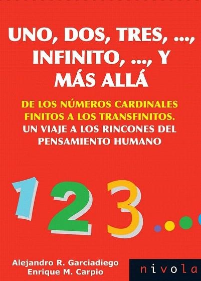 UNO DOS TRES INFINITO Y MAS ALLA | 9788492493609 | GARCIADIEGO, ALEJANDRO R; CARPIO, ENRIQUE M. | Llibreria La Gralla | Librería online de Granollers