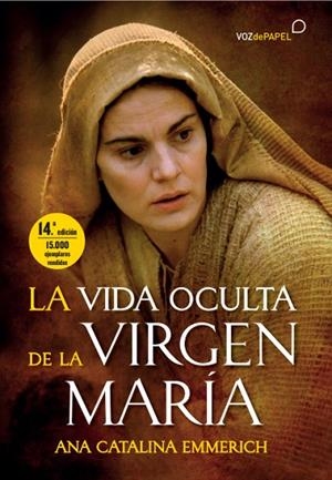 VIDA OCULTA DE LA VIRGEN MARÍA, LA | 9788496471627 | EMMERICH, ANA CATALINA | Llibreria La Gralla | Librería online de Granollers