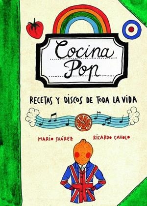 COCINA POP. RECETAS Y DISCOS DE TODA LA VIDA | 9788497859707 | SUÁREZ, MARIO / CAVOLO, RICARDO | Llibreria La Gralla | Librería online de Granollers