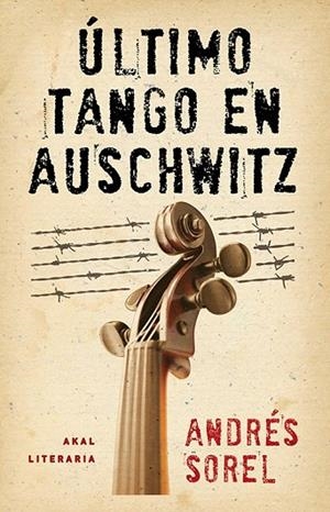 ÚLTIMO TANGO EN AUSCHWITZ | 9788446037460 | SOREL, ANDRÉS | Llibreria La Gralla | Librería online de Granollers