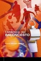 DIDÁCTICA DEL BALONCESTO | 9788480191937 | MONTERO SEOANE, ANTONIO | Llibreria La Gralla | Librería online de Granollers