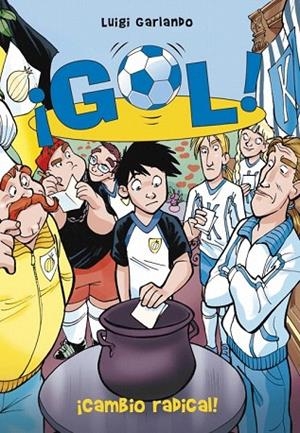 CAMBIO RADICAL (GOL 21) | 9788415580591 | GARLANDO, LUIGI | Llibreria La Gralla | Llibreria online de Granollers