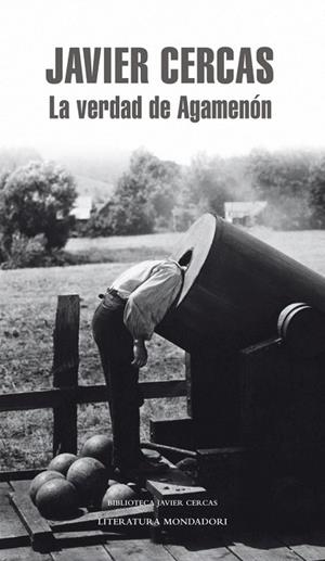 VERDAD DE AGAMENON, LA | 9788439727453 | CERCAS, JAVIER | Llibreria La Gralla | Llibreria online de Granollers