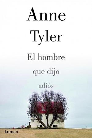 HOMBRE QUE DIJO ADIÓS, EL | 9788426421333 | TYLER, ANNE | Llibreria La Gralla | Librería online de Granollers