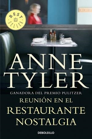 REUNIÓN EN EL RESTAURANTE NOSTALGIA (DEBOLSILLO) | 9788490322109 | TYLER, ANNE | Llibreria La Gralla | Librería online de Granollers