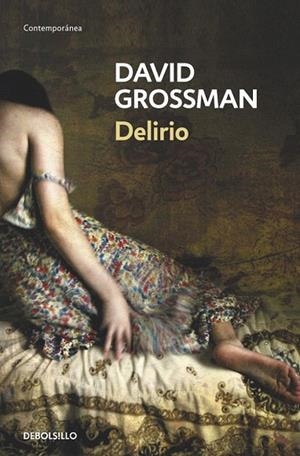 DELIRIO (DEBOLSILLO) | 9788490321928 | GROSSMAN, DAVID | Llibreria La Gralla | Librería online de Granollers