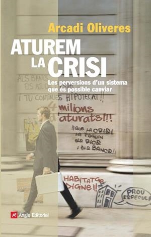 ATUREM LA CRISI (FIL D'ARIADNA,36) | 9788492758692 | OLIVERES, ARCADI | Llibreria La Gralla | Librería online de Granollers