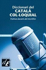 DICCIONARI DEL CATALA COL·LOQUIAL | 9788441218413 | A.A.V.V. | Llibreria La Gralla | Librería online de Granollers