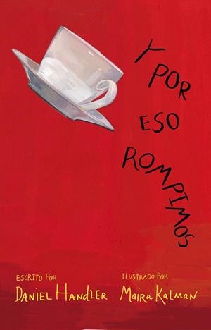 Y POR ESO ROMPIMOS | 9788420413273 | HANDLER, DANIEL / KALMAN, MAIRA(IL) | Llibreria La Gralla | Librería online de Granollers