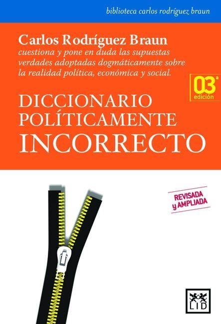 DICCIONARIO POLITICAMENTE INCORRECTO (3ª ED) | 9788483560907 | RODRIGUEZ BRAUN, CARLOS | Llibreria La Gralla | Librería online de Granollers