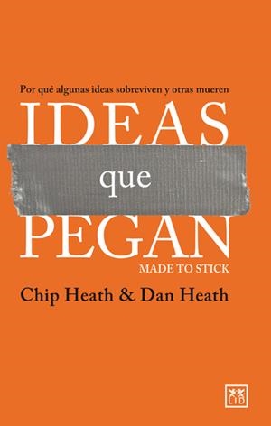 IDEAS QUE PEGAN (MADE TO STICK) | 9788483565834 | HEATH, CHIP; HEATH, DAN | Llibreria La Gralla | Llibreria online de Granollers