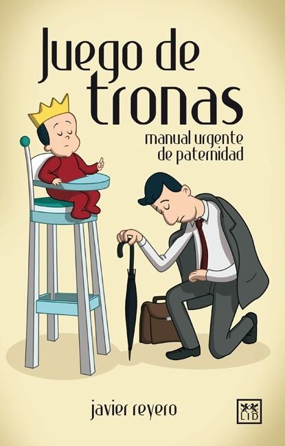 JUEGO DE TRONAS. MANUAL URGENTE DE PATERNIDAD | 9788483564233 | REYERO, JAVIER | Llibreria La Gralla | Llibreria online de Granollers