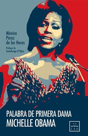 PALABRA DE PRIMERA DAMA MICHELLE OBAMA | 9788483564172 | PÉREZ DE LAS HERAS, MÓNICA | Llibreria La Gralla | Librería online de Granollers