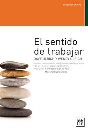 SENTIDO DE TRABAJAR, EL | 9788483565223 | ULRICH, DAVE / ULRICH, WENDY | Llibreria La Gralla | Librería online de Granollers