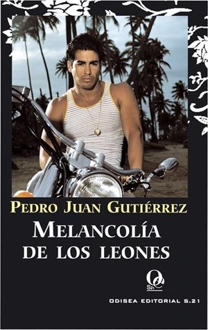 MELANCOLIA DE LOS LEONES | 9788495470645 | GUTIERREZ, PEDRO JUAN | Llibreria La Gralla | Librería online de Granollers