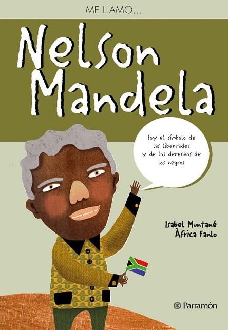 ME LLAMO NELSON MANDELA | 9788434237872 | MUNTANE, ISABEL / FANLO, AFRICA | Llibreria La Gralla | Librería online de Granollers