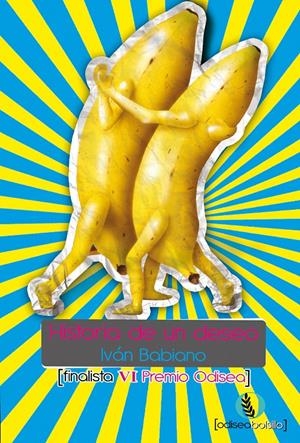 HISTORIA DE UN DESEO | 9788492609673 | BABIANO, IVÁN | Llibreria La Gralla | Librería online de Granollers