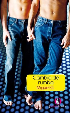 CAMBIO DE RUMBO | 9788415294207 | G., MIGUEL | Llibreria La Gralla | Librería online de Granollers