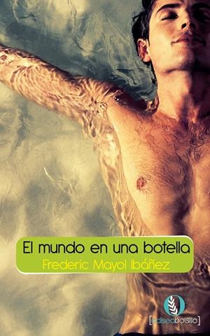 MUNDO EN UNA BOTELLA, EL (ODISEA BOLSILLO) | 9788415294177 | MAYOL IBÀÑEZ, FREDERIC | Llibreria La Gralla | Librería online de Granollers