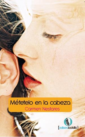 MÉTETELO EN LA CABEZA | 9788415294344 | NESTARES GUERRERO, CARMEN | Llibreria La Gralla | Librería online de Granollers