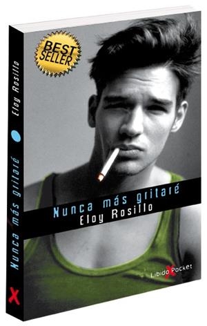 NUNCA MÁS GRITARÉ | 9788415294726 | ROSILLO, ELOY | Llibreria La Gralla | Librería online de Granollers