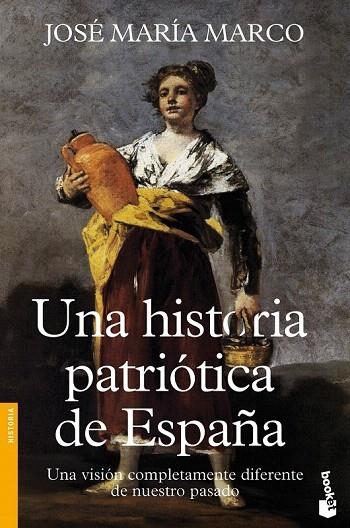 HISTORIA PATRIÓTICA DE ESPAÑA, UNA (BOOKET HISTORIA 3337) | 9788408112150 | MARCO, JOSE MARIA | Llibreria La Gralla | Llibreria online de Granollers