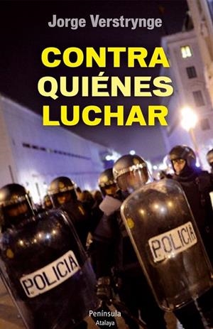 CONTRA QUIÉNES LUCHAR | 9788499422169 | VERSTRYNGE, JORGE  | Llibreria La Gralla | Librería online de Granollers