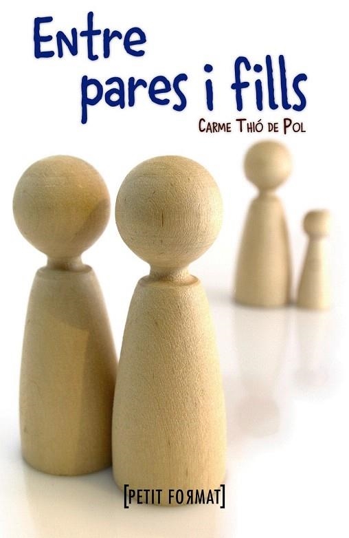 ENTRE PARES I FILLS | 9788448931520 | THIÓ DE POL, CARME | Llibreria La Gralla | Llibreria online de Granollers