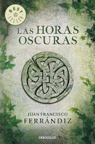 HORAS OSCURAS, LAS (DEBOLSILLO) | 9788490322062 | FERRANDIZ, JUAN FRANCISCO | Llibreria La Gralla | Librería online de Granollers