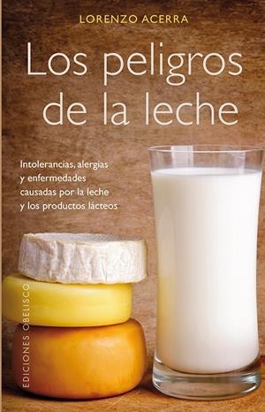 PELIGROS DE LA LECHE, LOS | 9788497779272 | ACERRA, LORENZO | Llibreria La Gralla | Librería online de Granollers