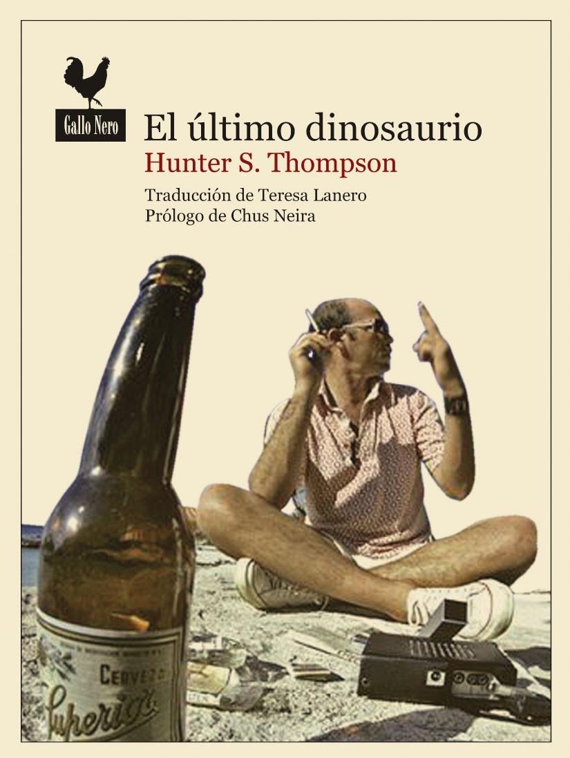 ÚLTIMO DINOSAURIO, EL | 9788493856991 | THOMPSON, HUNTER S. | Llibreria La Gralla | Librería online de Granollers