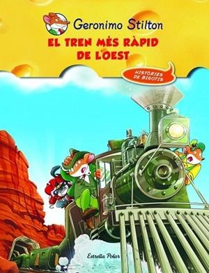 TREN MÉS RÀPID DE L'OEST, EL | 9788415790044 | STILTON, GERONIMO | Llibreria La Gralla | Librería online de Granollers