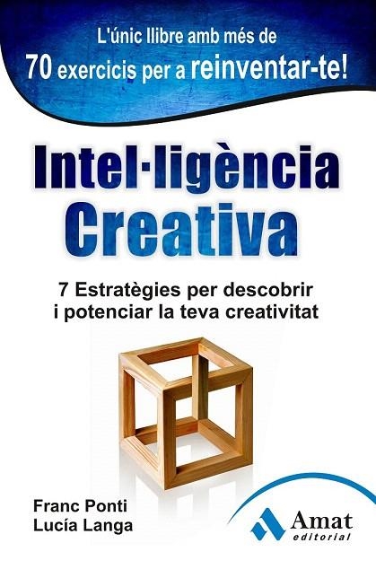INTEL·LIGÈNCIA CREATIVA | 9788497355001 | PONTI, FRANC; LANGA GARCIA, LUCIA | Llibreria La Gralla | Llibreria online de Granollers