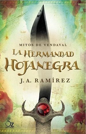 HERMANDAD HOJANEGRA, LA (MITOS DE VENDAVAL, 1) | 9788494112300 | RAMÍREZ MORENO, JOSE ANTONIO | Llibreria La Gralla | Librería online de Granollers