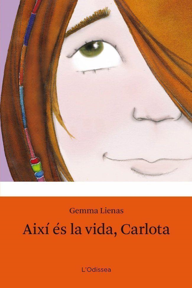 AIXI ES LA VIDA CARLOTA (L'ODISSEA, 17) | 9788499320335 | LIENAS, GEMMA | Llibreria La Gralla | Llibreria online de Granollers