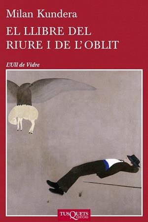 LLIBRE DEL RIURE I DE L'OBLIT, EL | 9788483834701 | KUNDERA, MILAN | Llibreria La Gralla | Llibreria online de Granollers