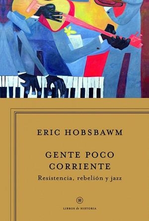 GENTE POCO CORRIENTE | 9788498925340 | HOBSBAWM, ERIC | Llibreria La Gralla | Librería online de Granollers