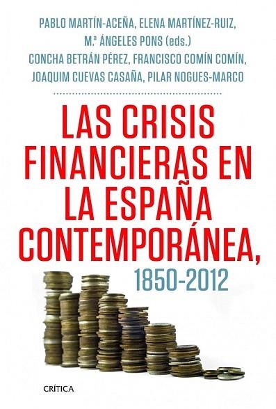 CRISIS FINANCIERAS EN LA ESPAÑA CONTEMPORÁNEA 1850-2012, LAS | 9788498925418 | AA.VV. | Llibreria La Gralla | Llibreria online de Granollers