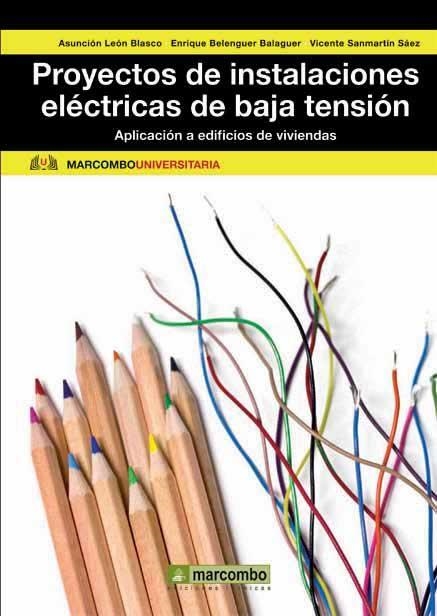 PROYECTOS DE INSTALACIONES ELÉCTRICAS DE BAJA TENSIÓN: APLICACIÓN A EDIFICIOS DE | 9788426718242 | LEÓN BLASCO, ASUNCIÓN/BELENGUER BALAGUER, ENRIQUE/SANMARTÍN SÁEZ, VICENTE | Llibreria La Gralla | Llibreria online de Granollers