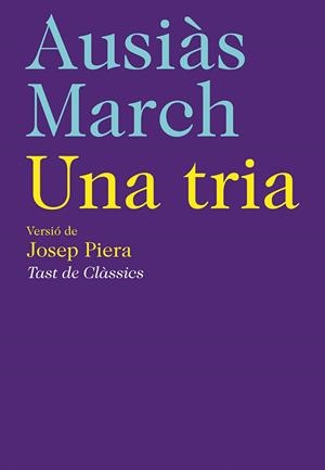 TRIA, UNA. AUSIAS MARCH | 9788472267718 | MARCH, AUSIÀS | Llibreria La Gralla | Librería online de Granollers