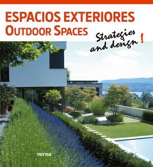 ESPACIOS EXTERIORES OUTDOOR SPACES STRATEGIES AND DESIGN! | 9788415829119 | Llibreria La Gralla | Librería online de Granollers