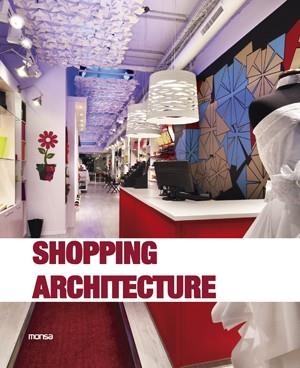 SHOPPING ARCHITECTURE | 9788415829010 | Llibreria La Gralla | Librería online de Granollers