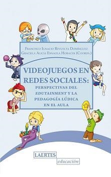VIDEOJUEGOS EN REDES SOCIALES | 9788475849133 | REVUELTA DOMINGUEZ, FRANCISCO IGNACIO | Llibreria La Gralla | Llibreria online de Granollers
