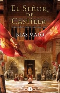 SEÑOR DE CASTILLA, EL | 9788466653077 | MALO, BLAS | Llibreria La Gralla | Llibreria online de Granollers