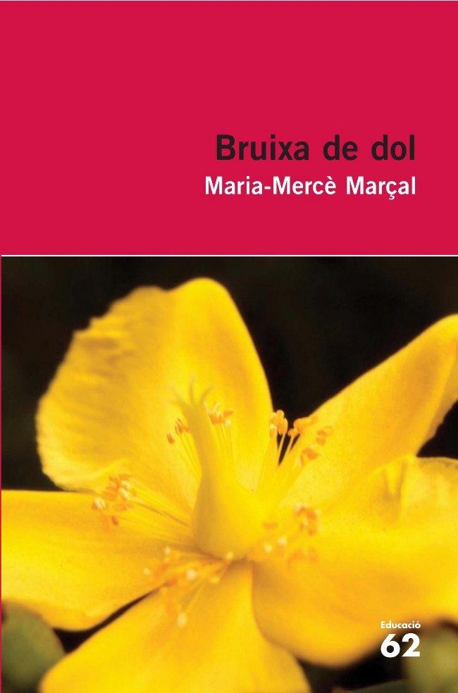 BRUIXA DE DOL (EDUCACIO 62 Nº 18) | 9788429760255 | MARÇAL, MARIA-MERCE | Llibreria La Gralla | Llibreria online de Granollers