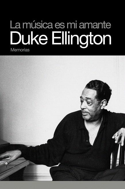 MUSICA ES MI AMANTE, LA. DUKE ELLINGTON MEMORIAS | 9788496879386 | KENNEDY ELLINGTON, EDWARD | Llibreria La Gralla | Llibreria online de Granollers