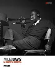 MILES DAVIS. LA BIOGRAFIA DEFINITIVA | 9788496879454 | CARR, IAN | Llibreria La Gralla | Librería online de Granollers