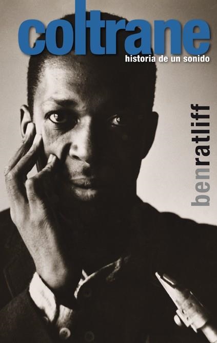 COLTRANE. HISTORIA DE UN SONIDO | 9788496879539 | RATLIFF, BEN | Llibreria La Gralla | Llibreria online de Granollers